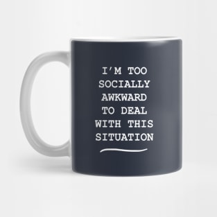 Socially Awkward (white) Mug